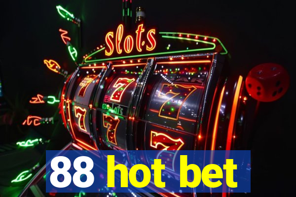 88 hot bet